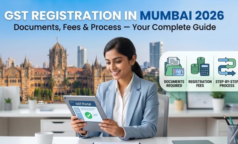 GST Registration in Mumbai 2026 — Documents, Fees & Process